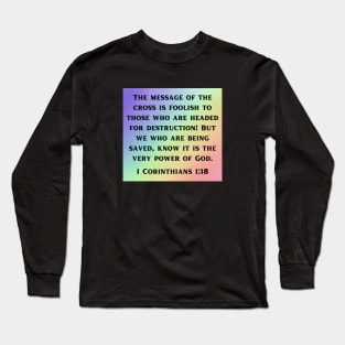 Bible Verse 1 Corinthians 1:18 | Christian Long Sleeve T-Shirt